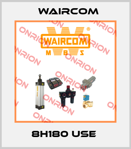 8H180 USE  Waircom