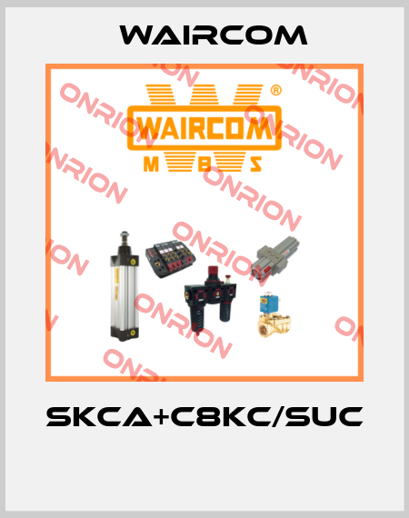 SKCA+C8KC/SUC  Waircom