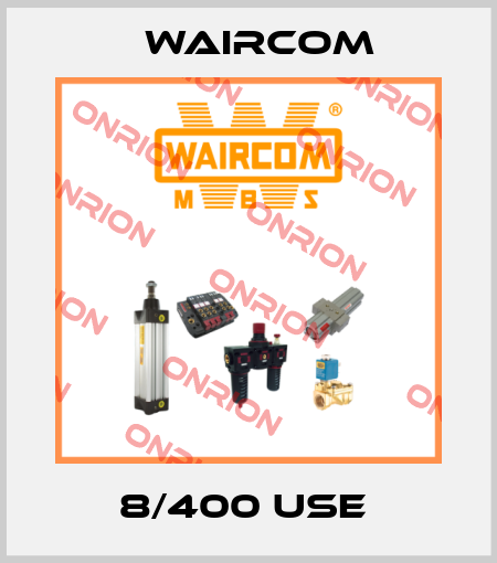 8/400 USE  Waircom