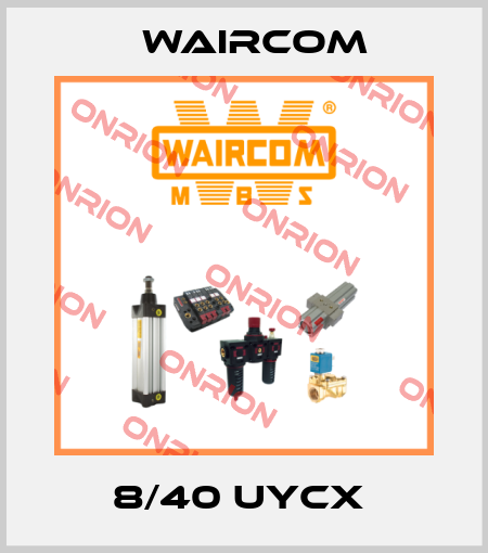 8/40 UYCX  Waircom
