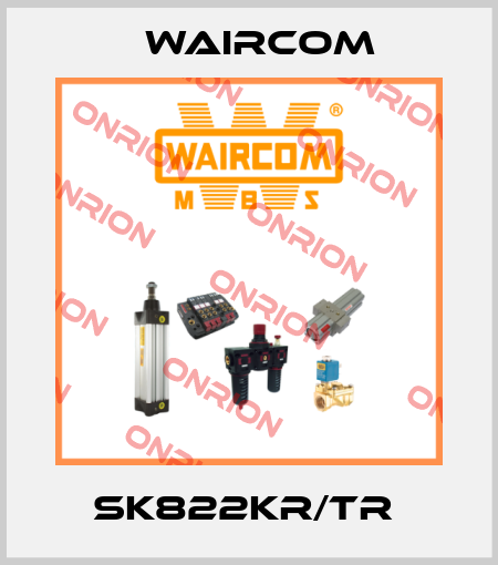 SK822KR/TR  Waircom