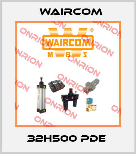 32H500 PDE  Waircom