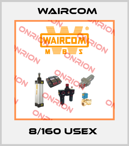 8/160 USEX  Waircom