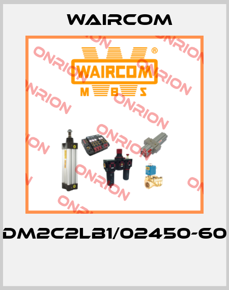 DM2C2LB1/02450-60  Waircom