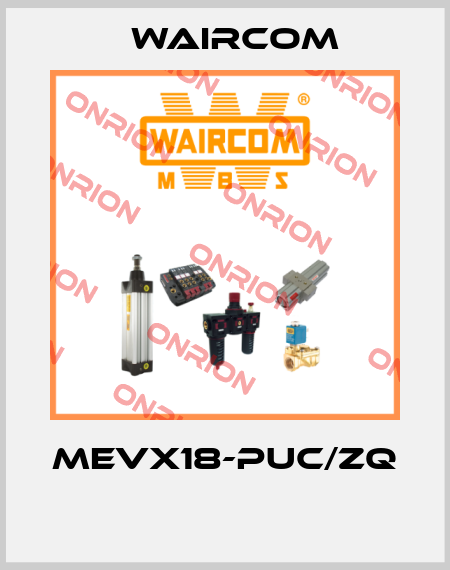MEVX18-PUC/ZQ  Waircom