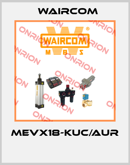 MEVX18-KUC/AUR  Waircom