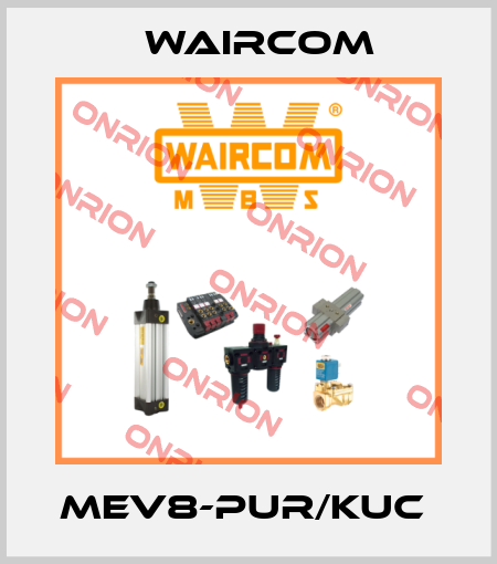 MEV8-PUR/KUC  Waircom