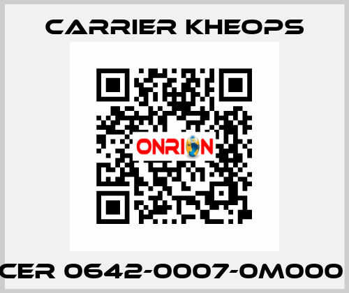 CER 0642-0007-0M000  Carrier Kheops