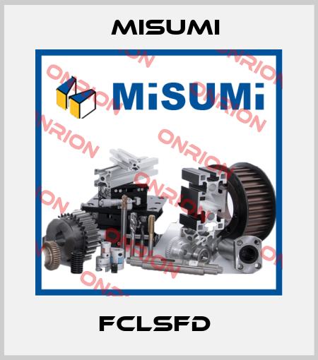 FCLSFD  Misumi