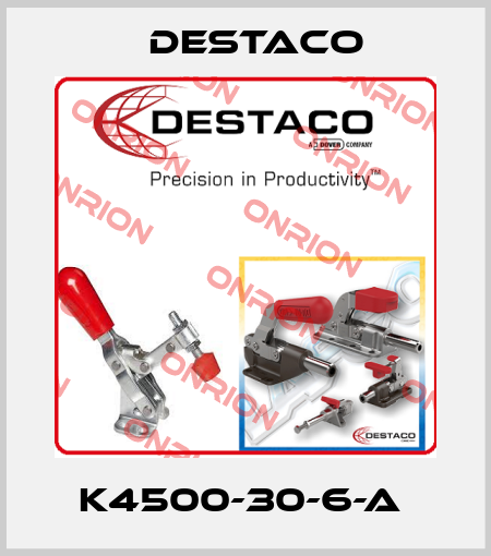 K4500-30-6-A  Destaco