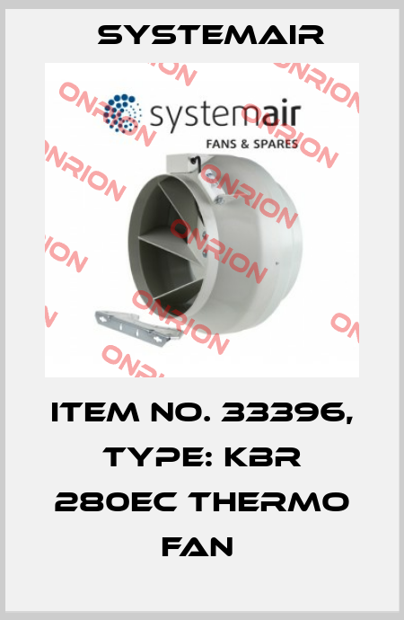 Item No. 33396, Type: KBR 280EC Thermo fan  Systemair