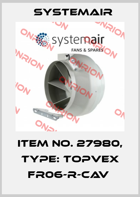 Item No. 27980, Type: Topvex FR06-R-CAV  Systemair