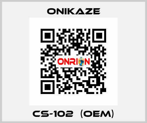 CS-102  (OEM) Onikaze