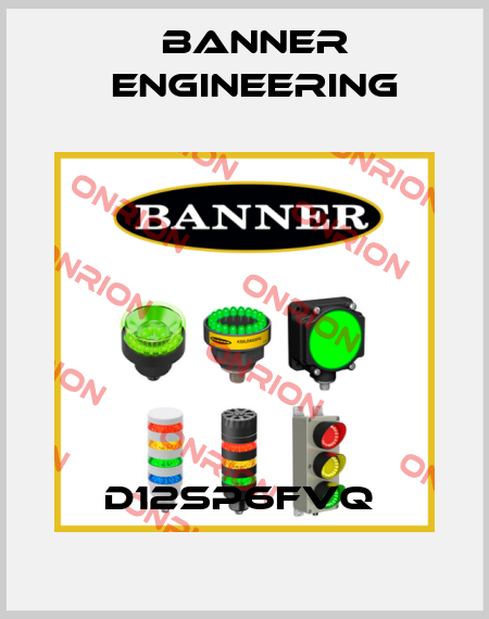 D12SP6FVQ  Banner Engineering