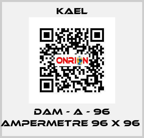 DAM - A - 96 AMPERMETRE 96 X 96  Kael