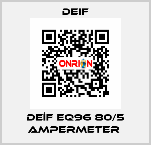 DEİF EQ96 80/5 AMPERMETER  Deif