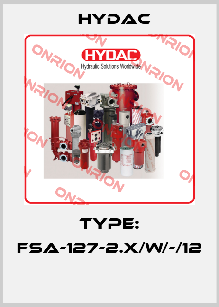 TYPE: FSA-127-2.X/W/-/12  Hydac