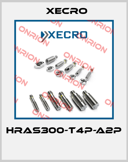 HRAS300-T4P-A2P  Xecro