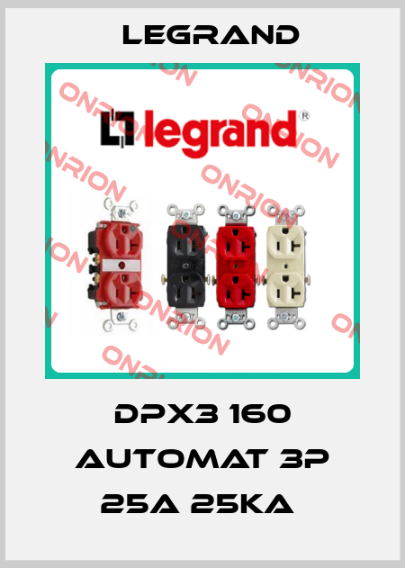 DPX3 160 automat 3P 25A 25kA  Legrand