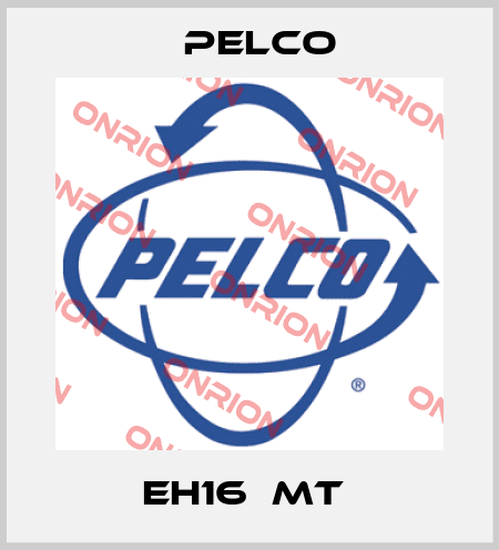 EH16‐MT  Pelco