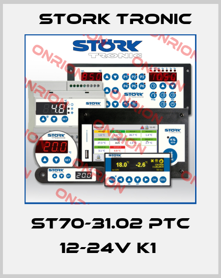 ST70-31.02 PTC 12-24V K1  Stork tronic