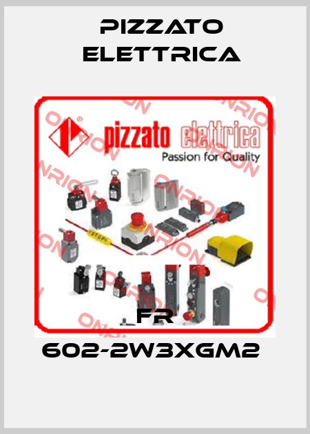FR 602-2W3XGM2  Pizzato Elettrica