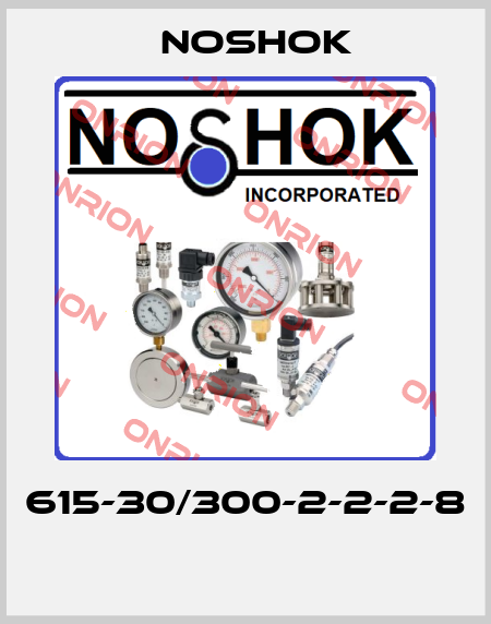 615-30/300-2-2-2-8  Noshok