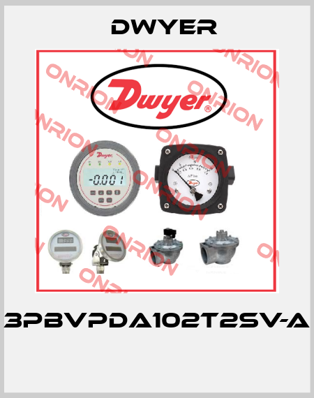 3PBVPDA102T2SV-A  Dwyer