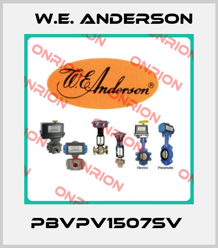 PBVPV1507SV  W.E. ANDERSON