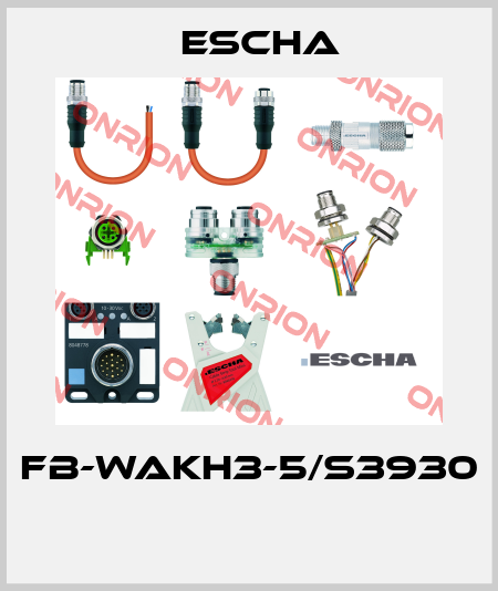 FB-WAKH3-5/S3930  Escha