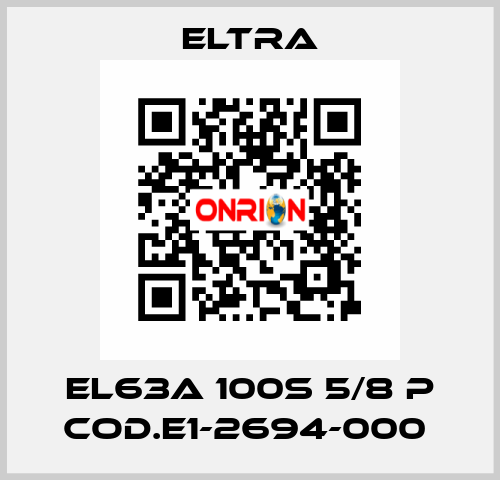 EL63A 100S 5/8 P COD.E1-2694-000  Eltra