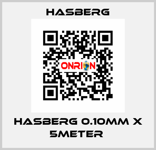 HASBERG 0.10mm X 5meter  Hasberg