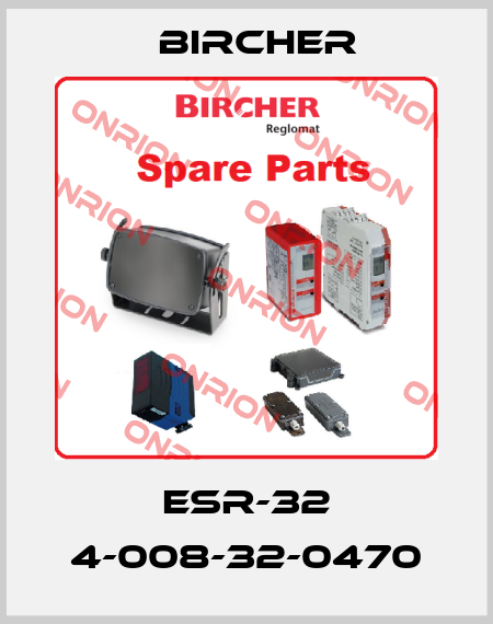 ESR-32 4-008-32-0470 Bircher