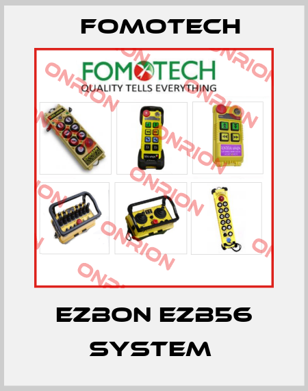 EZBON EZB56 SYSTEM  Fomotech