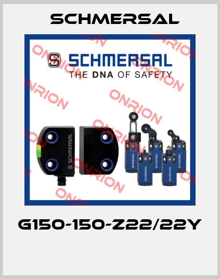 G150-150-Z22/22Y  Schmersal