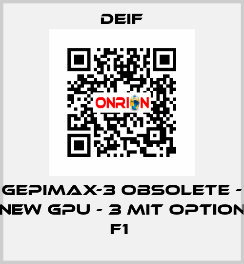 GEPIMAX-3 OBSOLETE - NEW GPU - 3 MIT OPTION F1  Deif