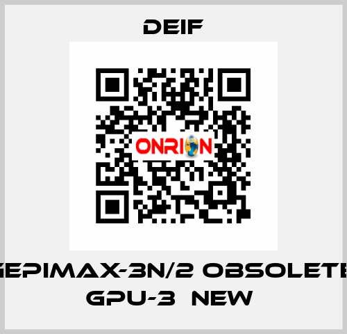 GEPIMAX-3N/2 OBSOLETE, GPU-3  NEW  Deif