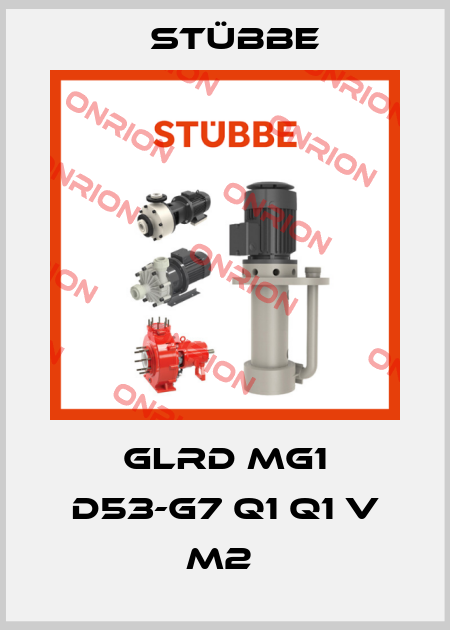 GLRD MG1 D53-G7 Q1 Q1 V M2  Stübbe