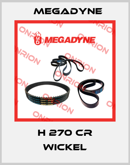 H 270 CR WICKEL Megadyne