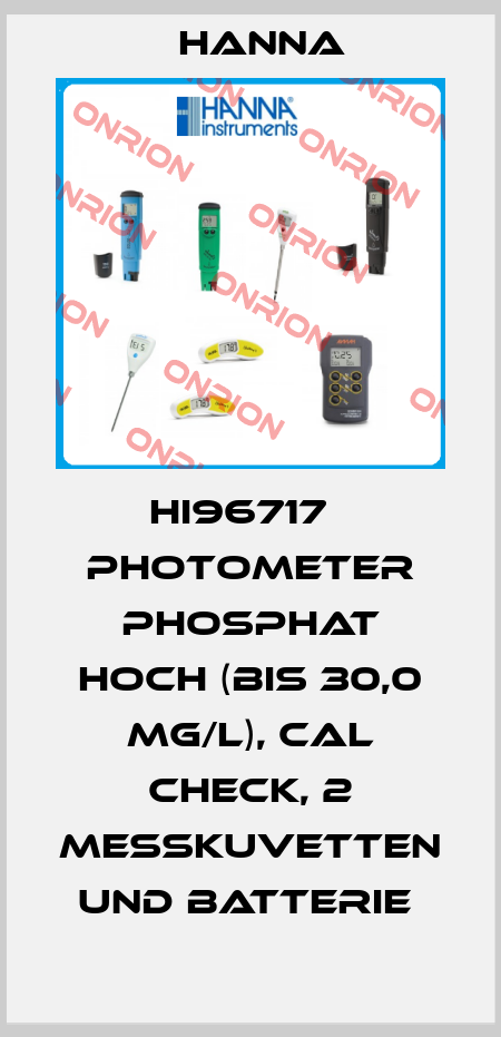 HI96717   PHOTOMETER PHOSPHAT HOCH (BIS 30,0 MG/L), CAL CHECK, 2 MESSKUVETTEN UND BATTERIE  Hanna