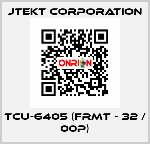 TCU-6405 (FRMT - 32 / 00P) JTEKT CORPORATION