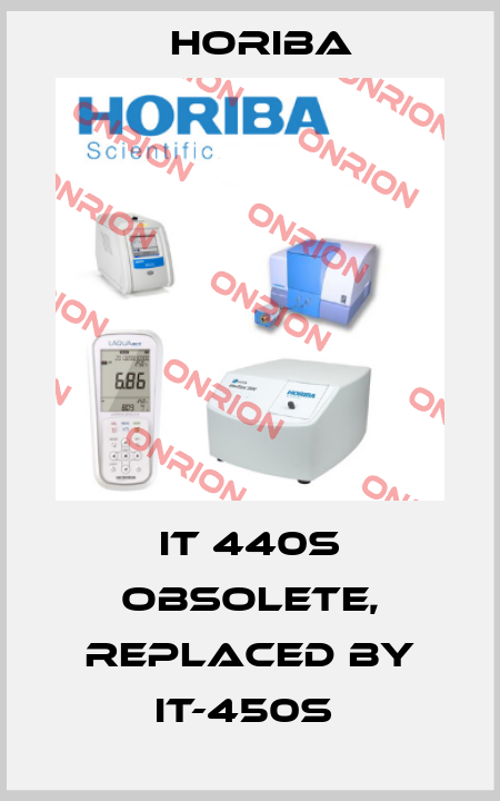 IT 440S obsolete, replaced by IT-450S  Horiba