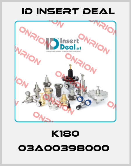 K180 03A00398000  ID Insert Deal