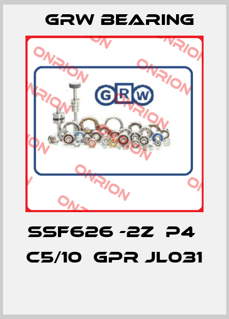 SSF626 -2Z  P4  C5/10  GPR JL031  GRW Bearing