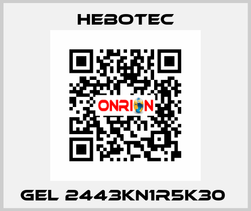  Gel 2443KN1R5K30  HEBOTEC