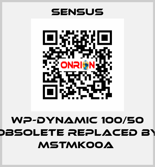 WP-Dynamic 100/50 obsolete replaced by MSTMK00A  Sensus