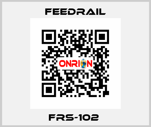 FRS-102  FEEDRAIL