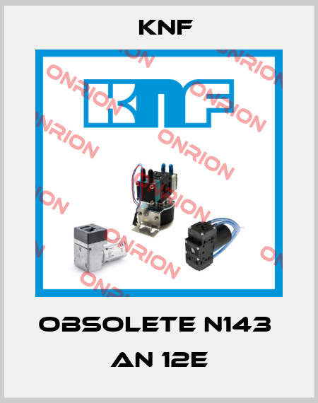 Obsolete N143  AN 12E KNF