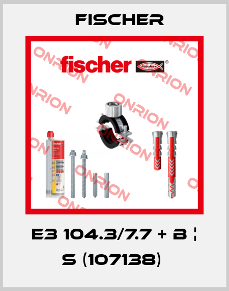 E3 104.3/7.7 + B ¦ S (107138)  Fischer