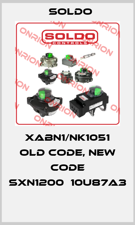 XABN1/NK1051 old code, new code SXN1200‐10U87A3  Soldo